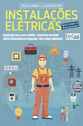 Capa do livro: Dicas Para o Construtor Ed. 3 - Instalações Elétricas - Ler Online pdf