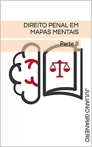 Capa do livro: Direito Penal em Mapas Mentais: Parte II - Ler Online pdf
