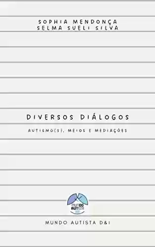 Livro PDF Diversos Diálogos: autismo(s), meios e mediações