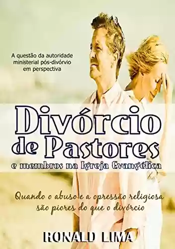 Capa do livro: Divórcio de pastores e membros na igreja evangélica - Ler Online pdf