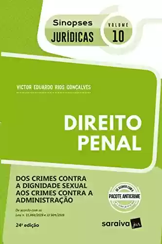 Livro PDF Dos Crimes Contra a Dignidade Sexual aos Crimes Contra a Administração - Coleção Sinopses Jurídicas Volume 10