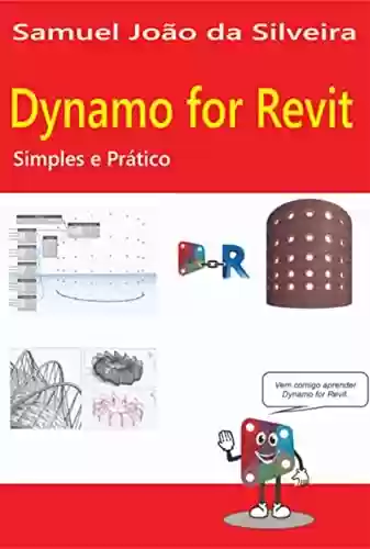 Capa do livro: Dynamo For Revit: - Ler Online pdf