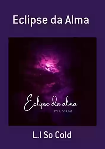 Capa do livro: Eclipse Da Alma - Ler Online pdf