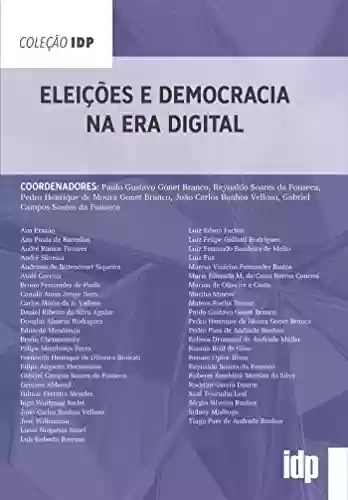 Capa do livro: ELEIÇÕES E DEMOCRACIA NA ERA DIGITAL (IDP) - Ler Online pdf