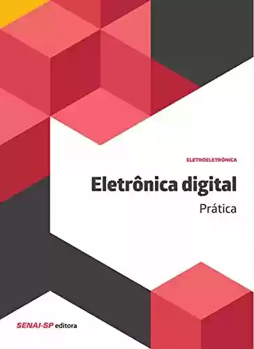 Capa do livro: Eletrônica digital - Técnicas digitais e dispositivos lógicos programáveis (Eletroeletrônica) - Ler Online pdf