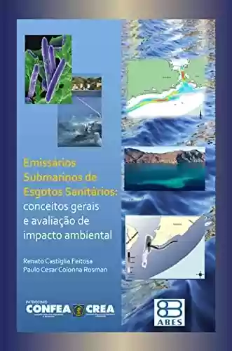Capa do livro: Emissários Submarinos de Esgotos Sanitários: Conceitos Gerais e Avaliação de Impacto Ambiental - Ler Online pdf