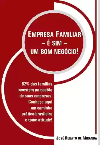Livro PDF: EMPRESA FAMILIAR - É SIM - UM BOM NEGÓCIO