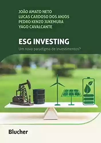 Capa do livro: ESG Investing: Um novo paradigma de investimentos?à - Ler Online pdf