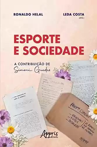 Livro PDF: Esporte e Sociedade: A Contribuição de Simoni Guedes