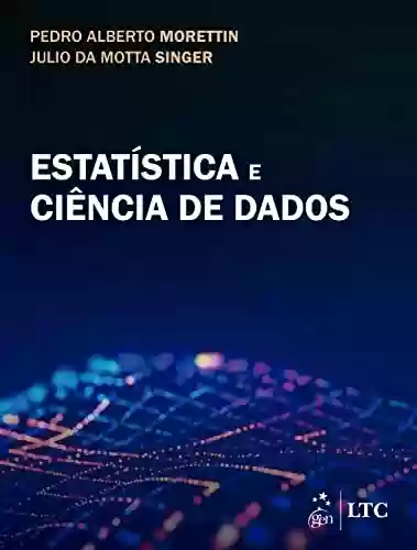 Capa do livro: Estatística e Ciência de Dados - Ler Online pdf