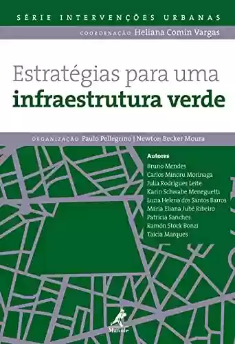 Capa do livro: Estratégias para uma infraestrutura verde - Ler Online pdf