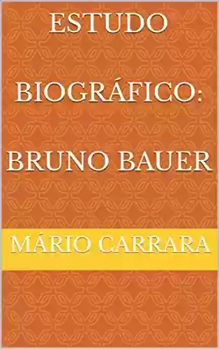 Capa do livro: Estudo Biográfico: Bruno Bauer - Ler Online pdf