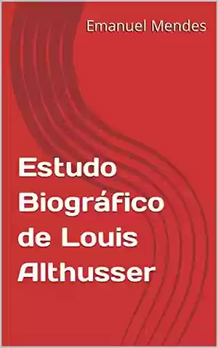 Livro PDF: Estudo Biográfico de Louis Althusser