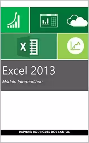 Capa do livro: Excel 2013 - Módulo Intermediário - Ler Online pdf