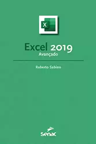 Livro PDF: Excel 2019 avançado (Série Informática)