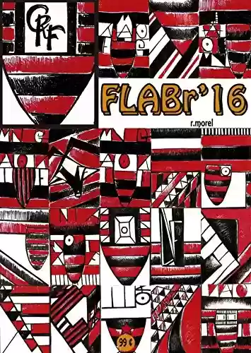 Livro PDF: FLABr'16 (Campanha do Clube de Regatas do Flamengo no Campeonato Brasileiro 2016 Série A Livro 1)