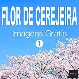 Livro PDF: FLOR DE CEREJEIRA Imagens Grátis 1 BEIZ images - Fotos Grátis