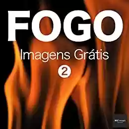 Livro PDF: FOGO Imagens Grátis 2 BEIZ images - Fotos Grátis