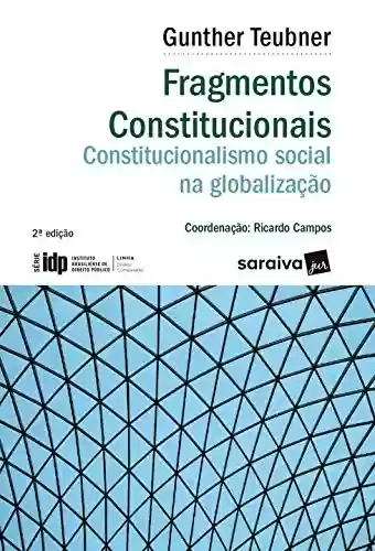 Livro PDF: Fragmentos Constitucionais - Constitucionalismo Social na Globalização - 2 ª Edição 2020 - Série IDP