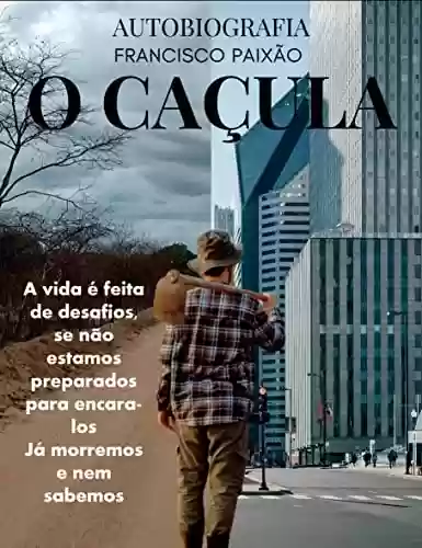 Capa do livro: Francisco Paixão, O caçula: Autobiografia - Ler Online pdf