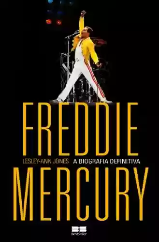 Capa do livro: Freddie Mercury - A Biografia Definitiva - Ler Online pdf