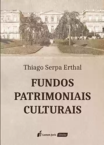 Capa do livro: Fundos Patrimoniais Culturais - Ler Online pdf