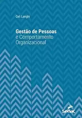 Livro PDF: Gestão de pessoas e comportamento organizacional (Série Universitária)