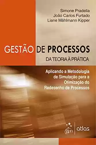 Livro PDF: Gestão de Processos - Da Teoria à Pratica