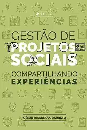 Capa do livro: Gestão de projetos sociais: Compartilhando experiências - Ler Online pdf