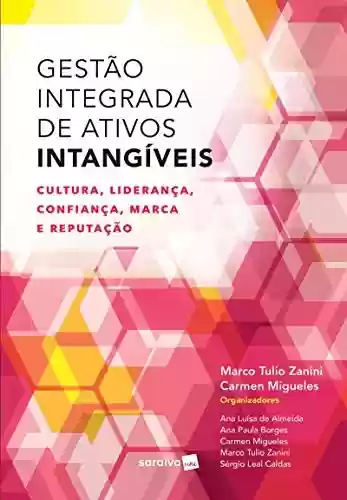 Capa do livro: GESTÃO INTEGRADA DE ATIVOS INTANGÍVEIS - Ler Online pdf