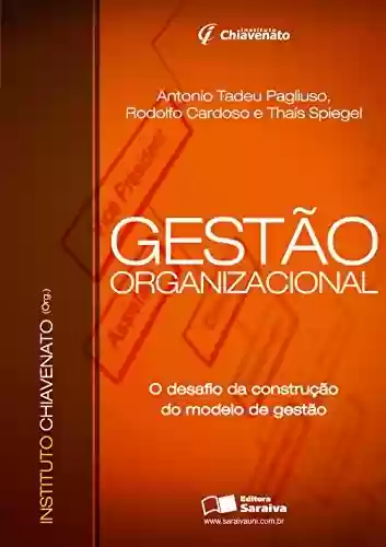Livro PDF: GESTÃO ORGANIZACIONAL