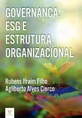 Capa do livro: Governança, ESG e Estrutura Organizacional - Ler Online pdf