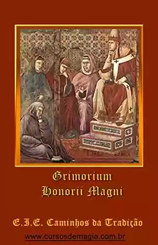 Capa do livro: Grimorio do Papa Honório (Grimórios Traduzidos em Português Livro 1) - Ler Online pdf