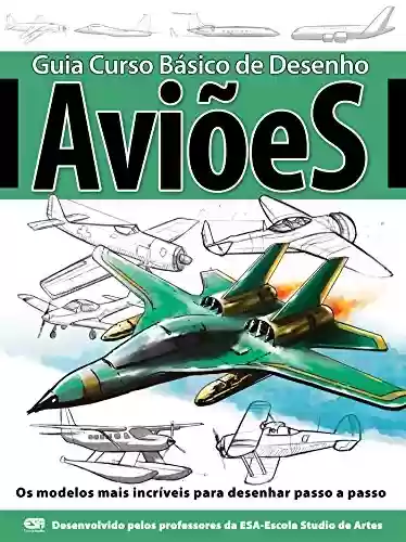 Livro PDF: Guia Curso Básico de Desenho - Aviões Ed.01