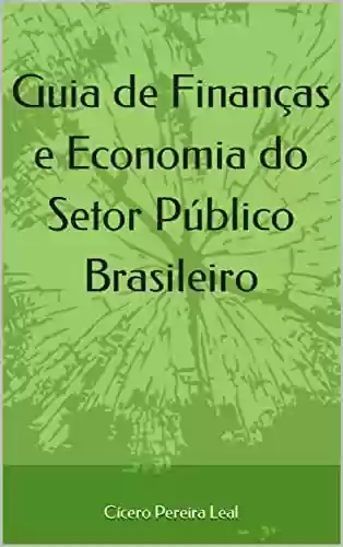 Capa do livro: Guia de Finanças e Economia do Setor Público Brasileira - Ler Online pdf