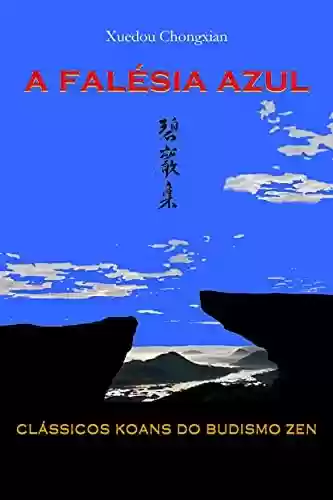 Livro PDF HEKIGANROKU 碧巖錄: a falésia azul - clássicos koans do budismo zen