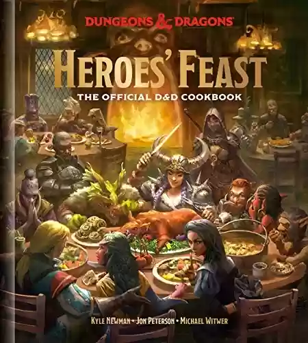 Livro PDF Heroes' Feast (Dungeons & Dragons): The Official D&D Cookbook (English Edition)