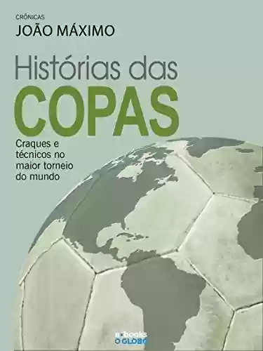 Livro PDF: História das Copas - Craques e técnicos no maior torneio do mundo