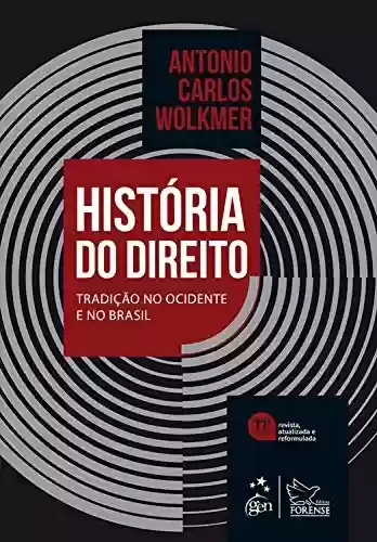 Livro PDF História do Direito no Brasil: Tradição no Ocidente e no Brasil