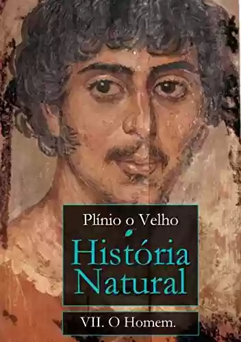 Livro PDF: História Natural: VII. O Homem (História Natural de Plínio O Velho)