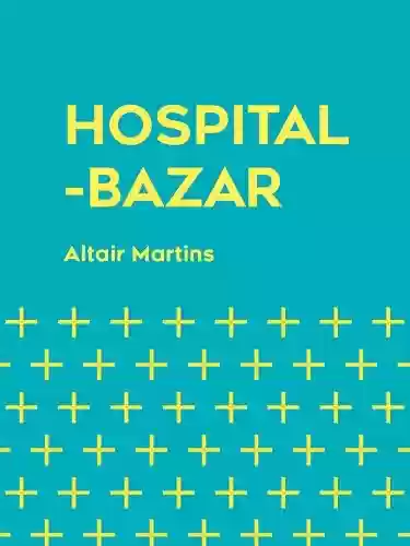 Capa do livro: Hospital-bazar - Ler Online pdf
