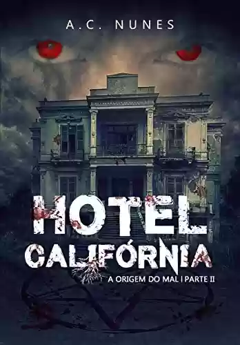 Livro PDF Hotel Califórnia: A origem do mal