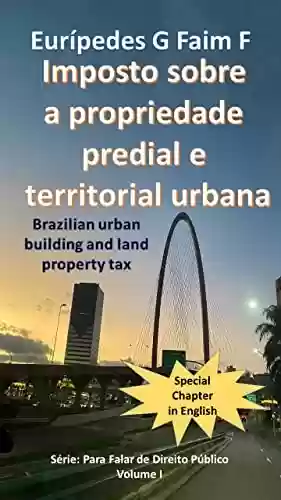 Livro PDF: Imposto sobre a propriedade predial e territorial urbana: Brazilian urban building and land property tax