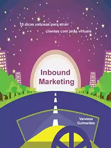 Livro PDF Inbound Marketing: 10 dicas valiosas para atrair o seu público usando ímãs virtuais