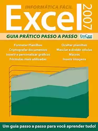 Capa do livro: Informática Fácil Ed. 3 - Excel 2007 - Ler Online pdf