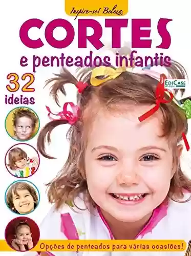 Capa do livro: Inspire-se Beleza Ed. 1 - Cortes e Penteados Infantis - Ler Online pdf