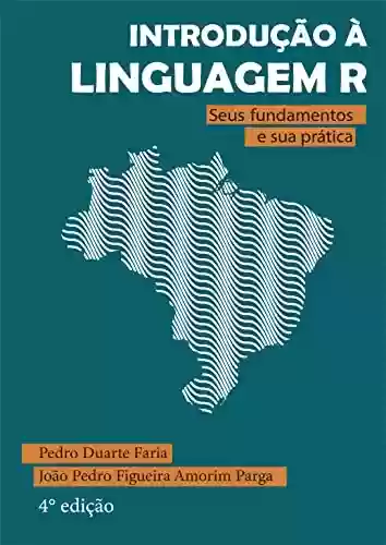 Livro PDF: Introdução à Linguagem R: seus fundamentos e sua prática