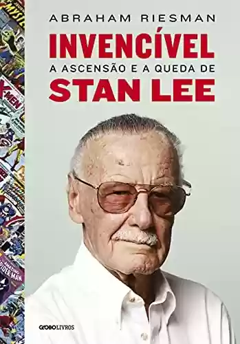 Livro PDF: Invencível: A ascensão e a queda de Stan Lee