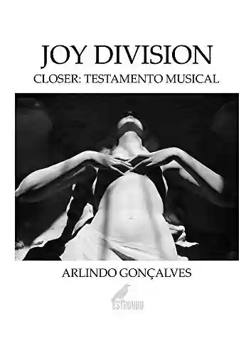 Livro PDF: Joy Division - Closer: testamento musical