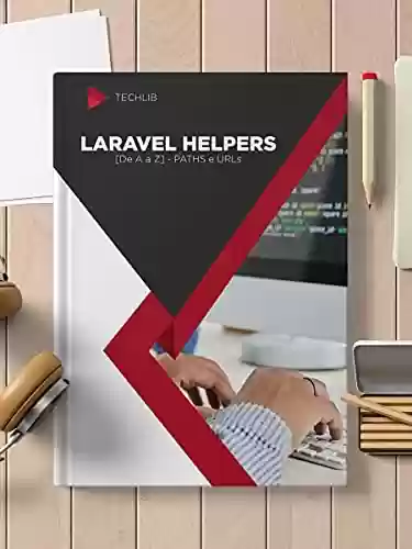 Livro PDF Laravel Helpers - Paths e URLs